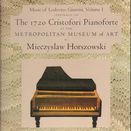 Lodovico Giustini - Mieczyslaw Horszowski - Music Of Lodovico Giustini, Volume I