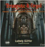 Loeillet / Bach / Händel a.o. - Trompete & Orgel - Aus Der Predigerkirche Zu Erfurt