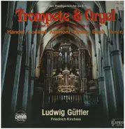 Loeillet / Bach / Händel a.o. - Trompete & Orgel - Aus Der Predigerkirche Zu Erfurt