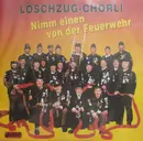 7inch Vinyl Single - Löschzugchörli Interlaken - Nimm Einen Von Der Feuerwehr