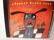 Lösekes Blues Gang - CANCUN