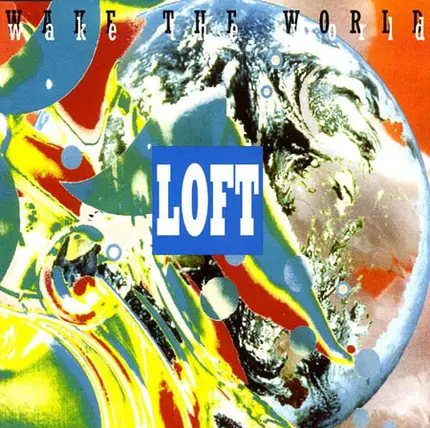 Loft - Wake The World