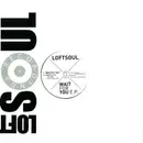 12inch Vinyl Single - Loftsoul Feat Carla Prather - Wait For You E.P.