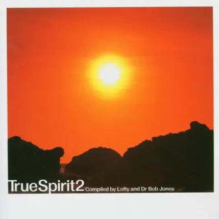 Lofty And Dr. Bob Jones - True Spirit 2