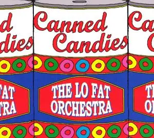 lo fat orchestra - Canned Candies