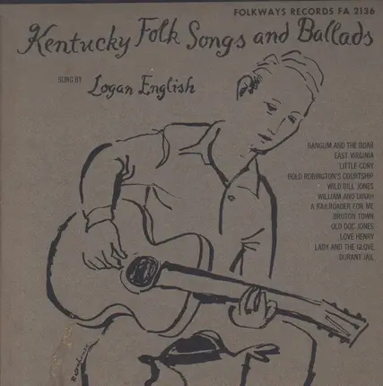Logan English - Kentucky Folk Songs and Ballads