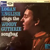 Logan English - Sings The Woody Guthrie Songbag