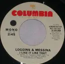 7'' - Loggins And Messina - I Like It Like That