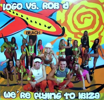 Logo vs. Rob D - We're Flying To Ibiza