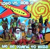 12'' - Logo vs. Rob D - We're Flying To Ibiza