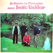 Loïc Valdor - Je Danse En Bretagne Avec Loïc Valdor - Volume 2