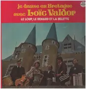 LP - Loïc Valdor - Je Danse En Bretagne Avec Loïc Valdor