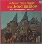 Loïc Valdor - Je Danse En Bretagne Avec Loïc Valdor