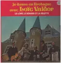 LP - Loïc Valdor - Je Danse En Bretagne Avec Loïc Valdor