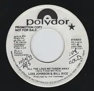 Lois Johnson & Bill Rice - All The Love We Threw Away