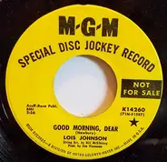 Lois Johnson - Good Morning, Dear