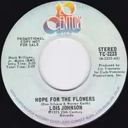 Lois Johnson - Hope For The Flowers