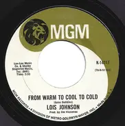 Lois Johnson - From Warm To Cool To Cold / You Didn't Stop To Say Hello