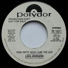 Lois johnson - Your Pretty Roses Came Too Late