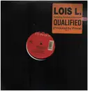 12inch Vinyl Single - Lois L. - Qualified