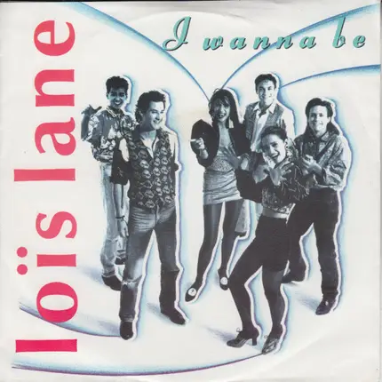 Loïs Lane - I Wanna Be