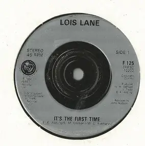 Lois Lane - It's The First Time / She Says; Oh No