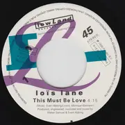 7inch Vinyl Single - Loïs Lane - This Must Be Love