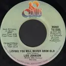7'' - Lois Johnson - Loving You Will Never Grow Old