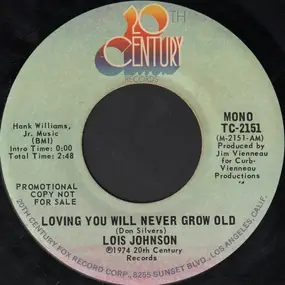 Lois johnson - Loving You Will Never Grow Old