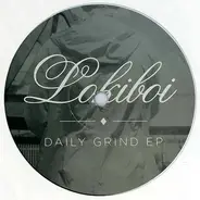 Lokiboi - Daily Grind EP