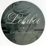 Lokiboi - Daily Grind EP