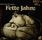 Lokomotive Kreuzberg - Fette Jahre