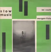 Lol Coxhill / Morgan Fisher - Slow Music