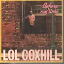 10'' - Lol Coxhill - Before My Time