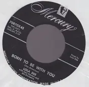 Lola Dee - Born To Be With You / Hot Rod Henry