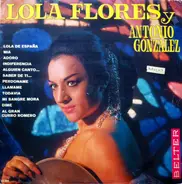 Lola Flores Y Antonio González "El Pescaílla" - Lola Flores Y Antonio Gonzalez