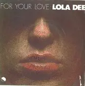 Lola Dee - For Your Love