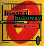 12inch Vinyl Single - Loleatta Holloway - Crash Goes Love (House Remixes) - Red Vinyl