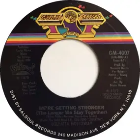Loleatta Holloway - We're Getting Stronger (The Longer We Stay Together)