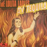 Lolita Ladies - Ay Tequila