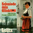 7'' - Lolita - Schmiede Dein Glück