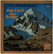 Lolita, Montanara Chor, Sepp Viellechner - La Montananara - Das Lied der Berge