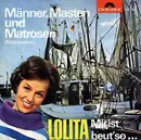 7inch Vinyl Single - Lolita - Mohavana (Männer, Masten Und Matrosen) / Mir Ist Heut' So ...