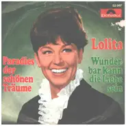 Lolita - Paradies Der Schönen Träume / Wunderbar Kann Die Liebe Sein