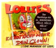 Lollies - Laß Uns Liebe Macheich bin nicht mehr dein Clown