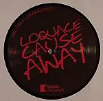 LOQUACE - Cause Away