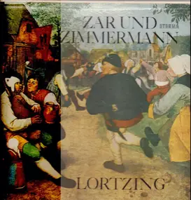 Albert Lortzing - Zar & Zimmermann