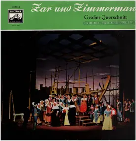 Albert Lortzing - Zar Und Zimmermann (Großer Querschnitt)