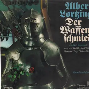 Albert Lortzing - Der Waffenschmied (Schädle, Böhme, Prey, Unger)