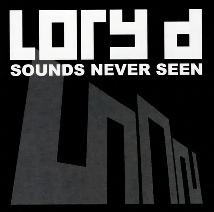Lory D - Sounds Never Seen
